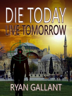 cover image of Die Today, Live Tomorrow